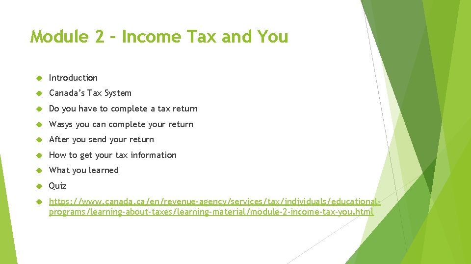 Module 2 – Income Tax and You Introduction Canada’s Tax System Do you have