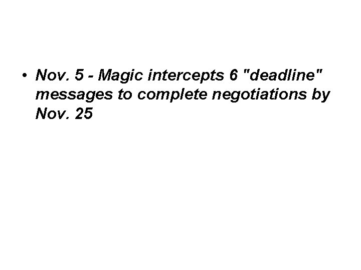  • Nov. 5 - Magic intercepts 6 "deadline" messages to complete negotiations by