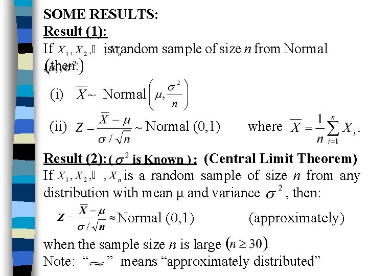 SOME RESULTS: Result (1): If is random sample of size n from Normal ,