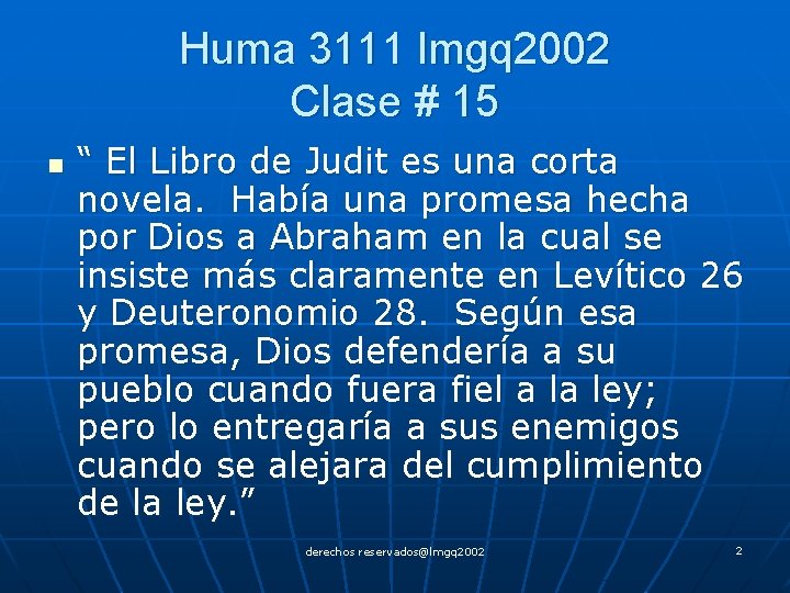 Huma 3111 lmgq 2002 Clase # 15 n “ El Libro de Judit es