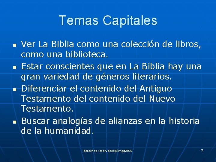 Temas Capitales n n Ver La Biblia como una colección de libros, como una