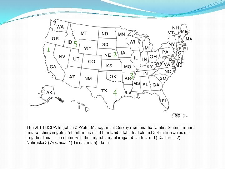 1 5 2 3 4 The 2018 USDA Irrigation & Water Management Survey reported