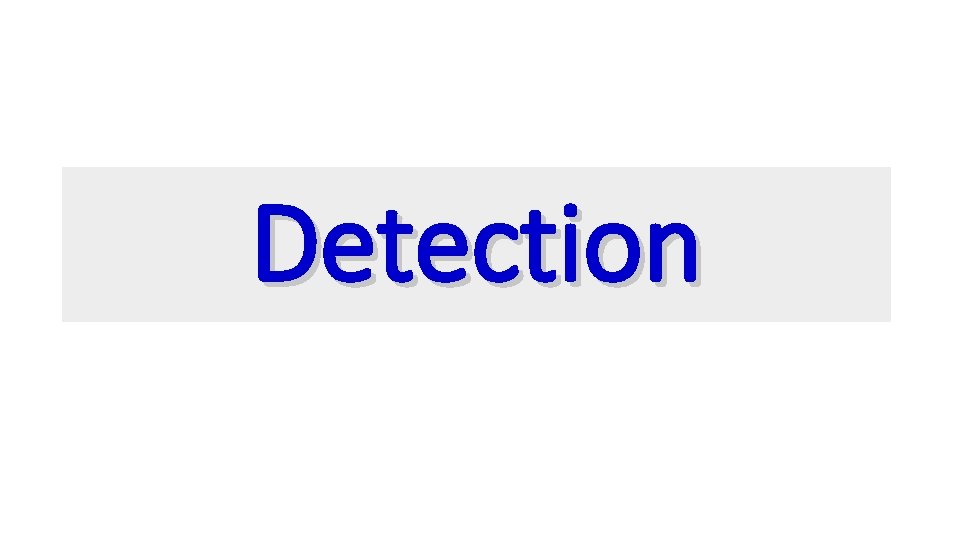 Detection 