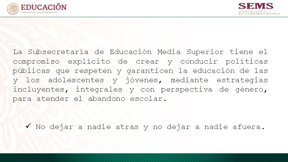 La Subsecretaría de Educación Media Superior tiene el compromiso explícito de crear y conducir