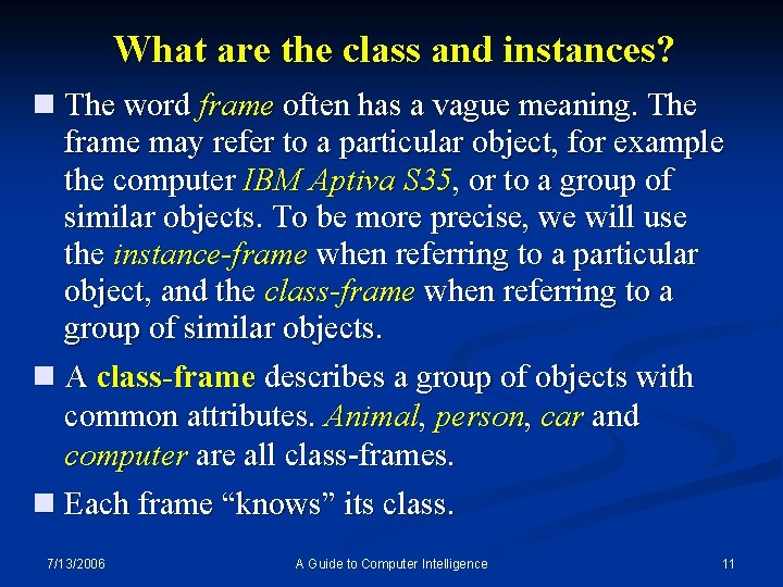 What are the class and instances? n The word frame often has a vague