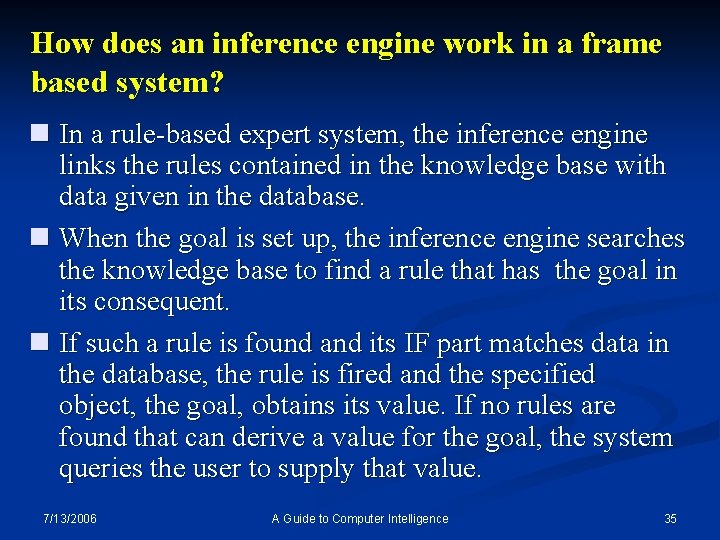 How does an inference engine work in a frame based system? n In a