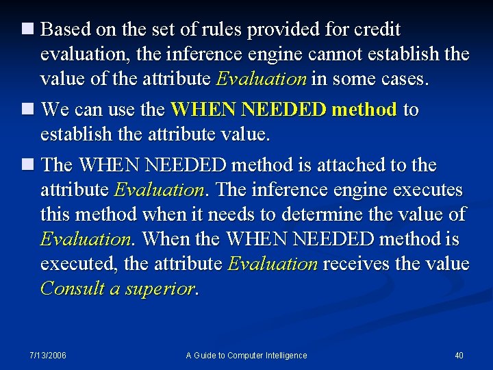 n Based on the set of rules provided for credit evaluation, the inference engine