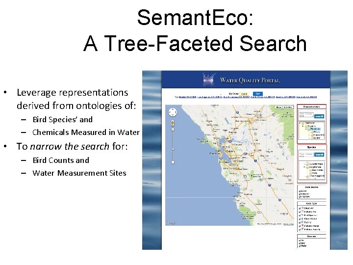 Semant. Eco: A Tree-Faceted Search • Leverage representations derived from ontologies of: – Bird