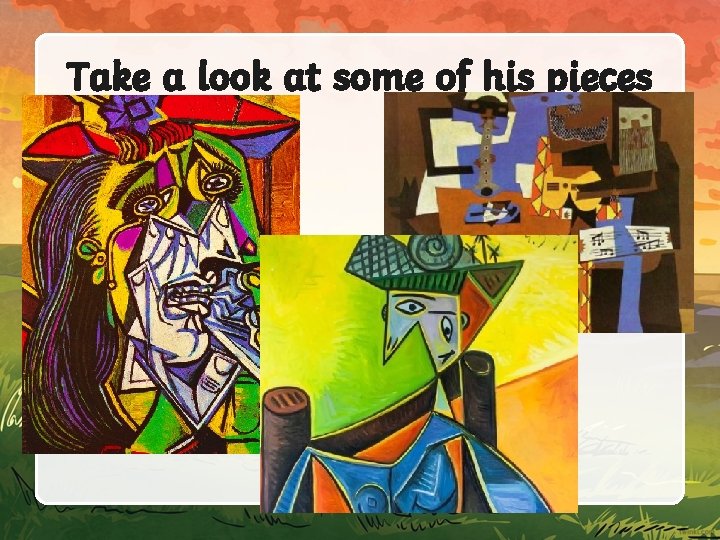 Take a look at some of his pieces 