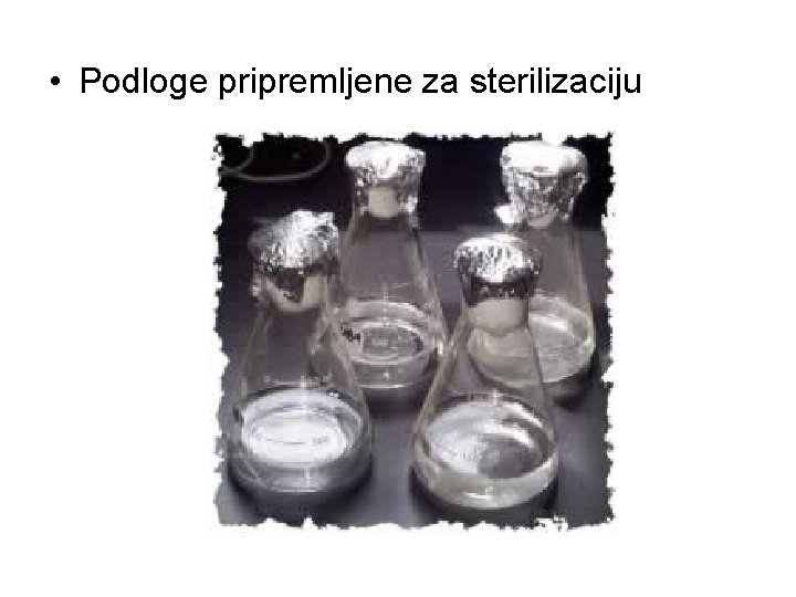 • Podloge pripremljene za sterilizaciju • Podloge pripremljene za sterilizaciju