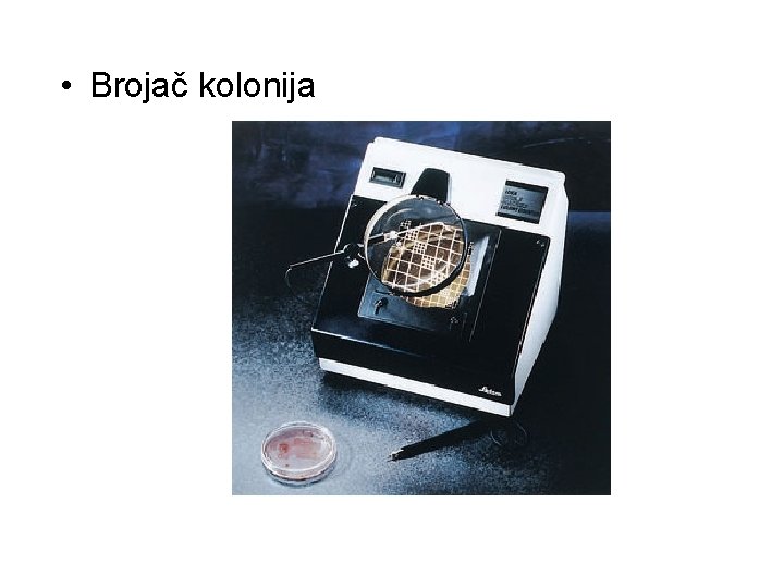 • Brojač kolonija • Brojač kolonija