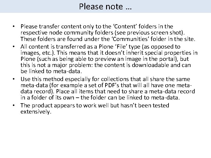Please note … • Please transfer content only to the ‘Content’ folders in the
