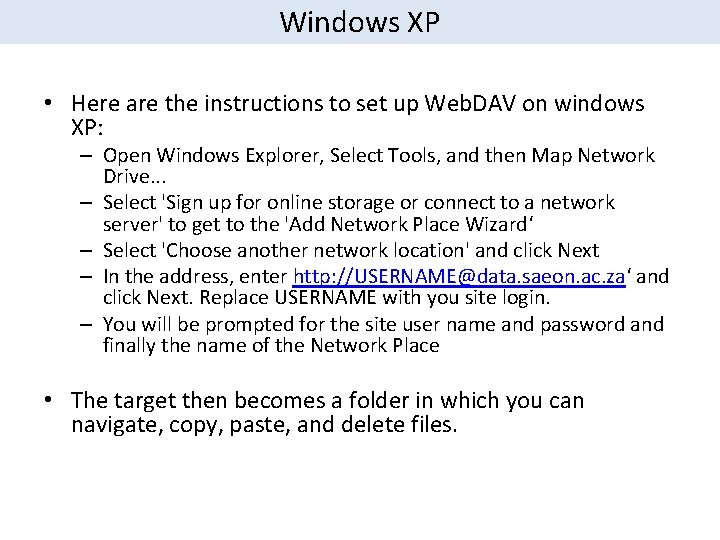 Windows XP • Here are the instructions to set up Web. DAV on windows