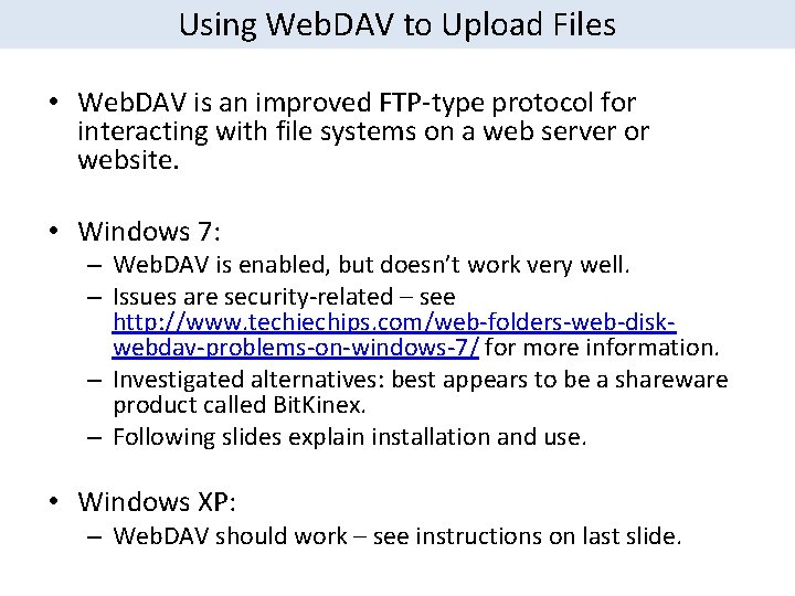Using Web. DAV to Upload Files • Web. DAV is an improved FTP-type protocol