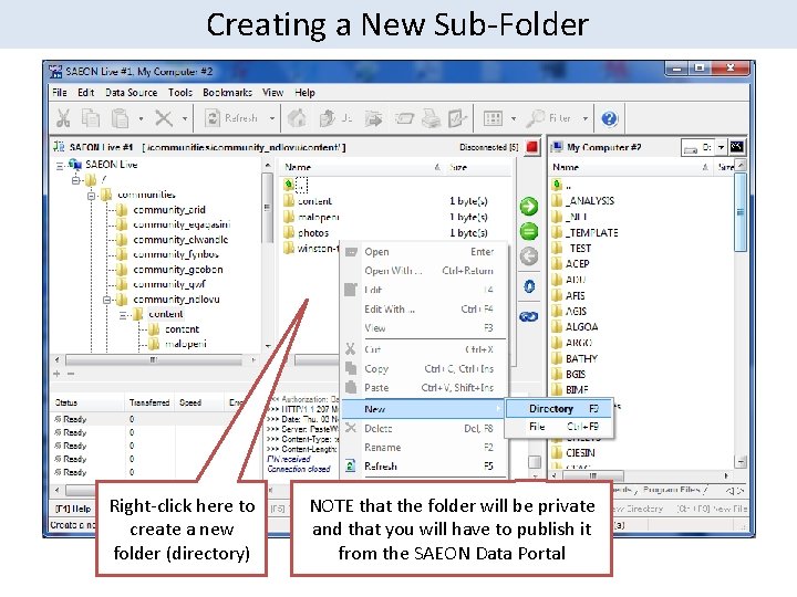 Creating a New Sub-Folder Right-click here to create a new folder (directory) NOTE that