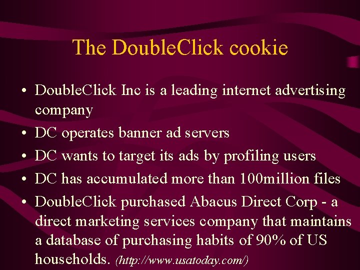The Double. Click cookie • Double. Click Inc is a leading internet advertising company