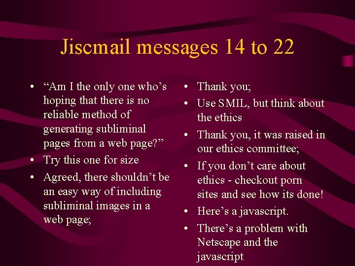 Jiscmail messages 14 to 22 • “Am I the only one who’s hoping that