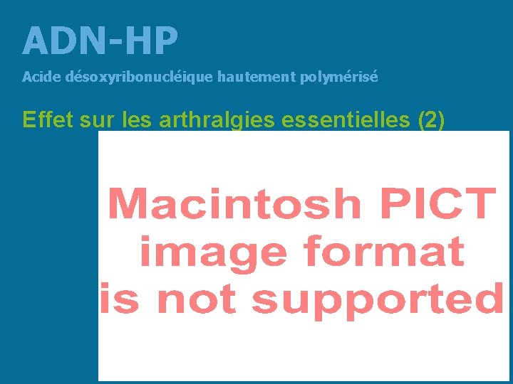 ADN-HP Acide désoxyribonucléique hautement polymérisé Effet sur les arthralgies essentielles (2) 