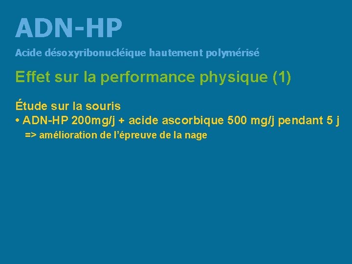 ADN-HP Acide désoxyribonucléique hautement polymérisé Effet sur la performance physique (1) Étude sur la