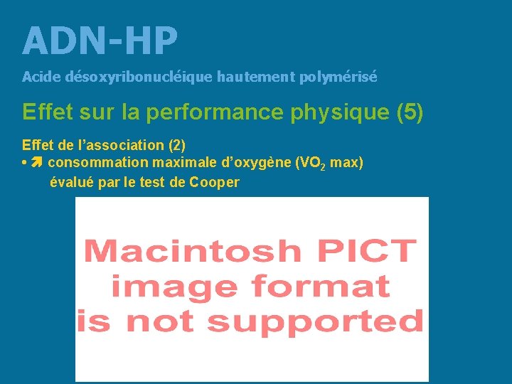 ADN-HP Acide désoxyribonucléique hautement polymérisé Effet sur la performance physique (5) Effet de l’association