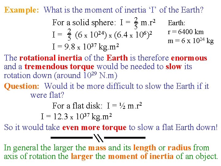 Example: What is the moment of inertia ‘I’ of the Earth? For a solid