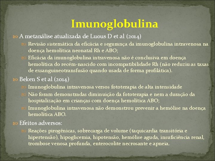  Imunoglobulina A metanálise atualizada de Luous D et al (2014) Revisão sistemática da