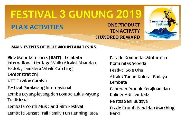 FESTIVAL 3 GUNUNG 2019 PLAN ACTIVITIES ONE PRODUCT TEN ACTIVITY HUNDRED REWARD MAIN EVENTS