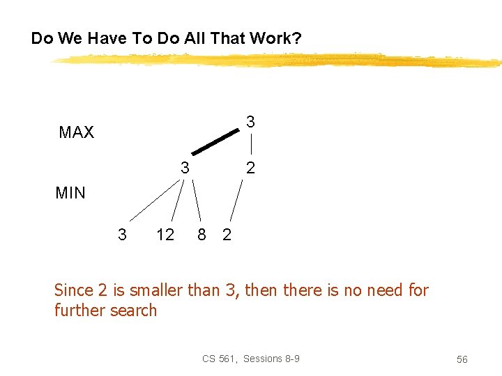 Do We Have To Do All That Work? 3 MAX 3 2 MIN 3