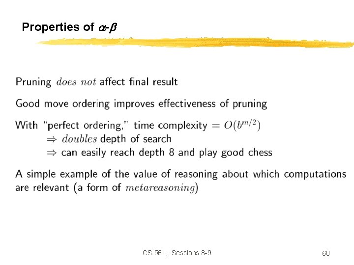 Properties of - CS 561, Sessions 8 -9 68 
