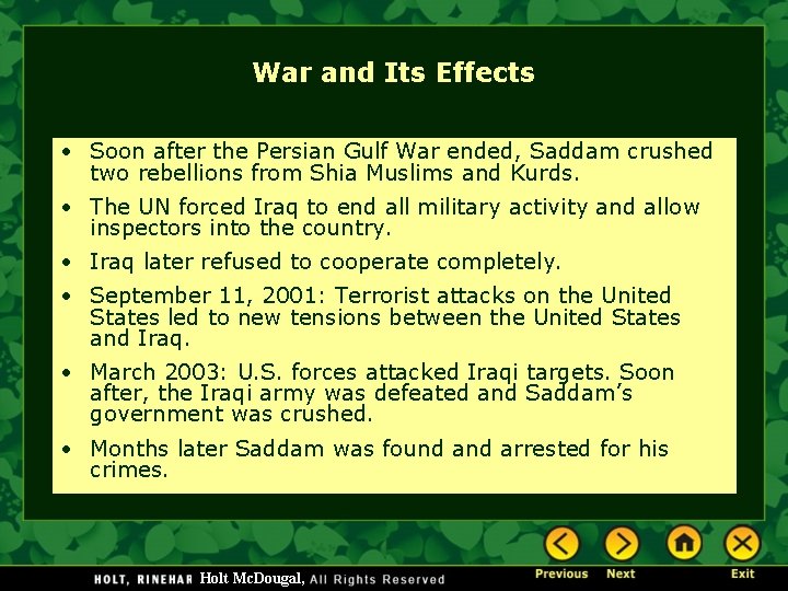 War and Its Effects • Soon after the Persian Gulf War ended, Saddam crushed