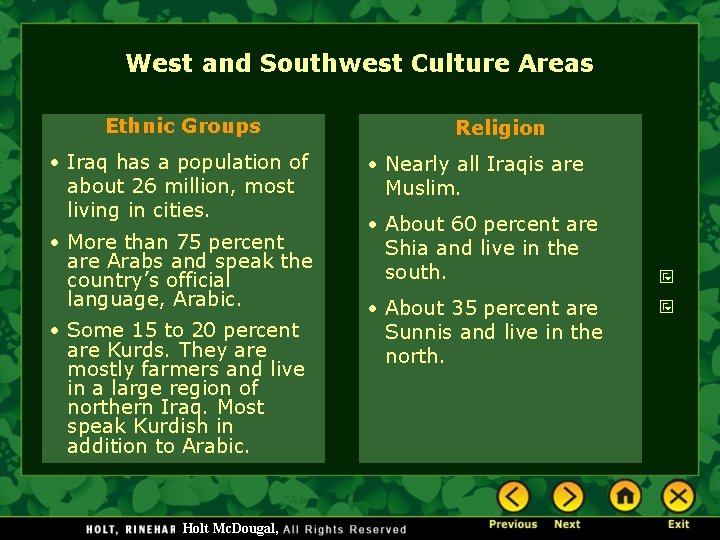 West and Southwest Culture Areas Ethnic Groups • Iraq has a population of about