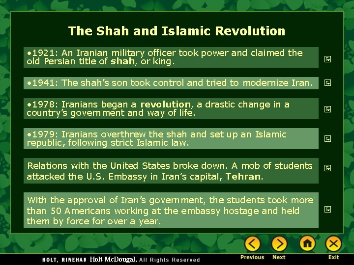 The Shah and Islamic Revolution • 1921: An Iranian military officer took power and