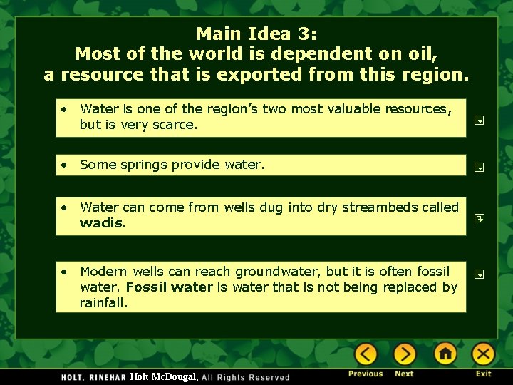 Main Idea 3: Most of the world is dependent on oil, a resource that