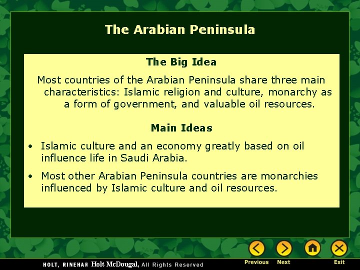 The Arabian Peninsula The Big Idea Most countries of the Arabian Peninsula share three