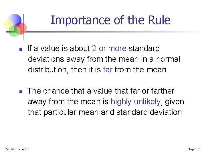 Importance of the Rule n n If a value is about 2 or more