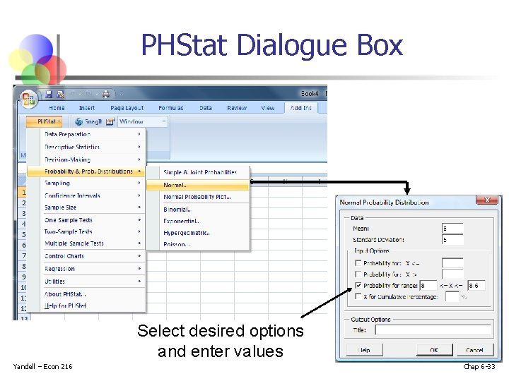 PHStat Dialogue Box Select desired options and enter values Yandell – Econ 216 Chap