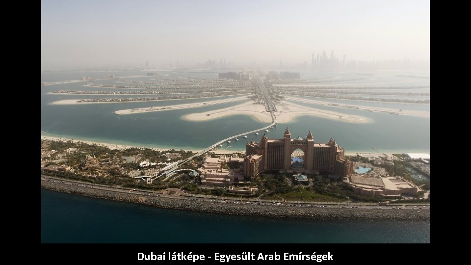 Dubai látképe - Egyesült Arab Emírségek 