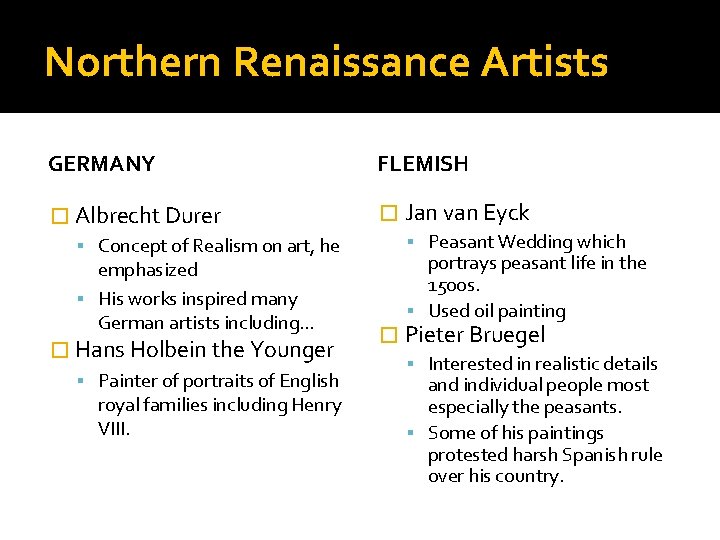Northern Renaissance Artists GERMANY FLEMISH � Albrecht Durer � Jan van Eyck Peasant Wedding