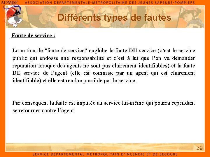 Différents types de fautes Faute de service : La notion de "faute de service"