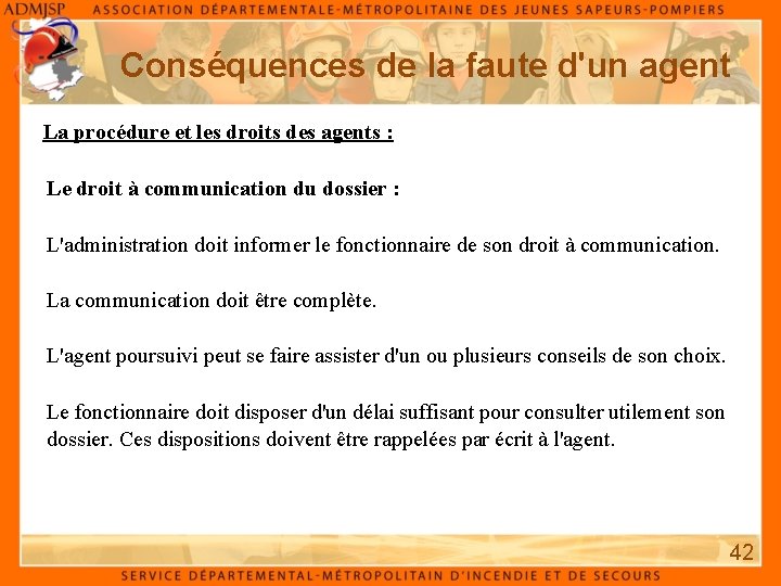 Conséquences de la faute d'un agent La procédure et les droits des agents :