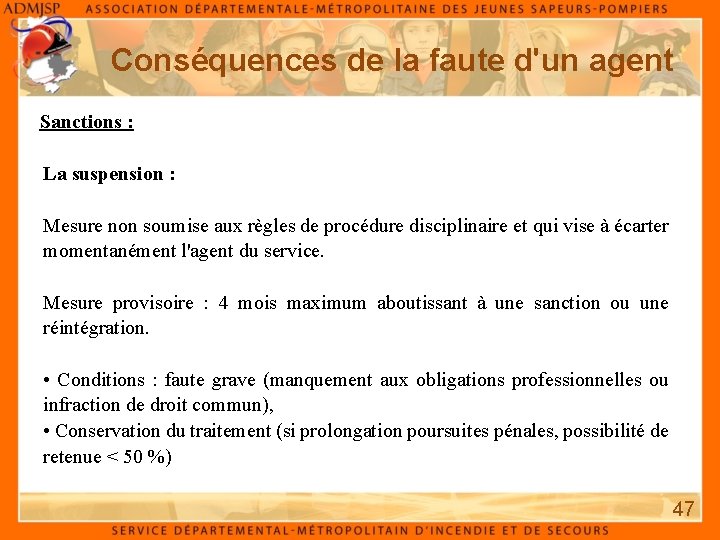 Conséquences de la faute d'un agent Sanctions : La suspension : Mesure non soumise