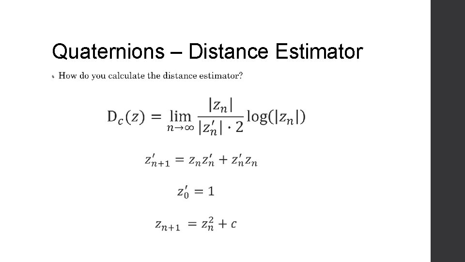 Quaternions – Distance Estimator • 