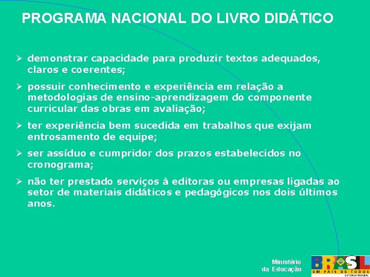 PROGRAMA NACIONAL DO LIVRO DIDÁTICO demonstrar capacidade para produzir textos adequados, claros e coerentes;