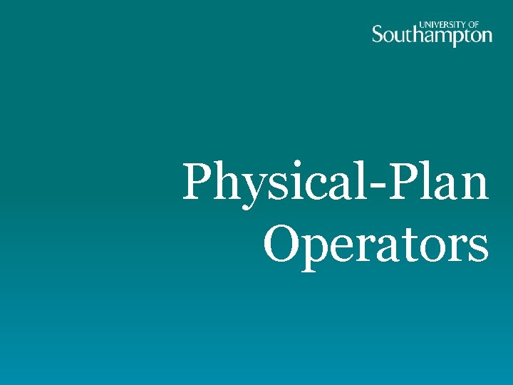Physical-Plan Operators 