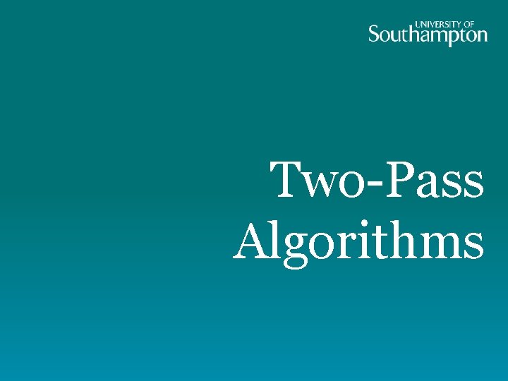 Two-Pass Algorithms 