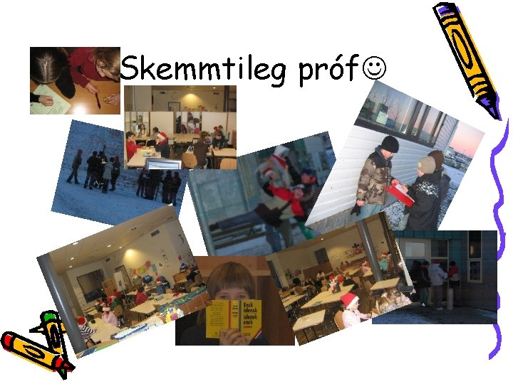 Skemmtileg próf 