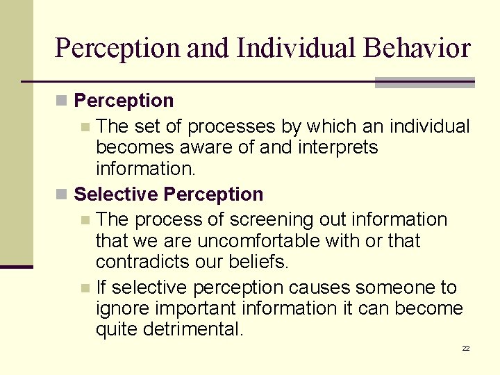 Perception and Individual Behavior n Perception The set of processes by which an individual Perception and Individual Behavior n Perception The set of processes by which an individual