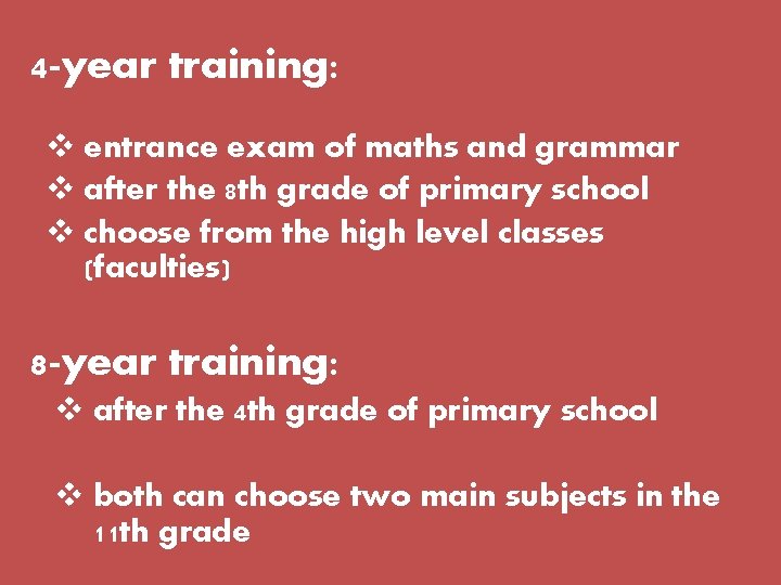 4 -year training: v entrance exam of maths and grammar v after the 8 4 -year training: v entrance exam of maths and grammar v after the 8