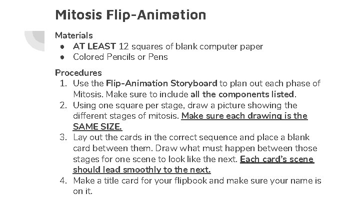 Mitosis Flip-Animation Materials ● AT LEAST 12 squares of blank computer paper ● Colored