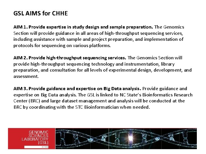 GSL AIMS for CHHE AIM 1. Provide expertise in study design and sample preparation.